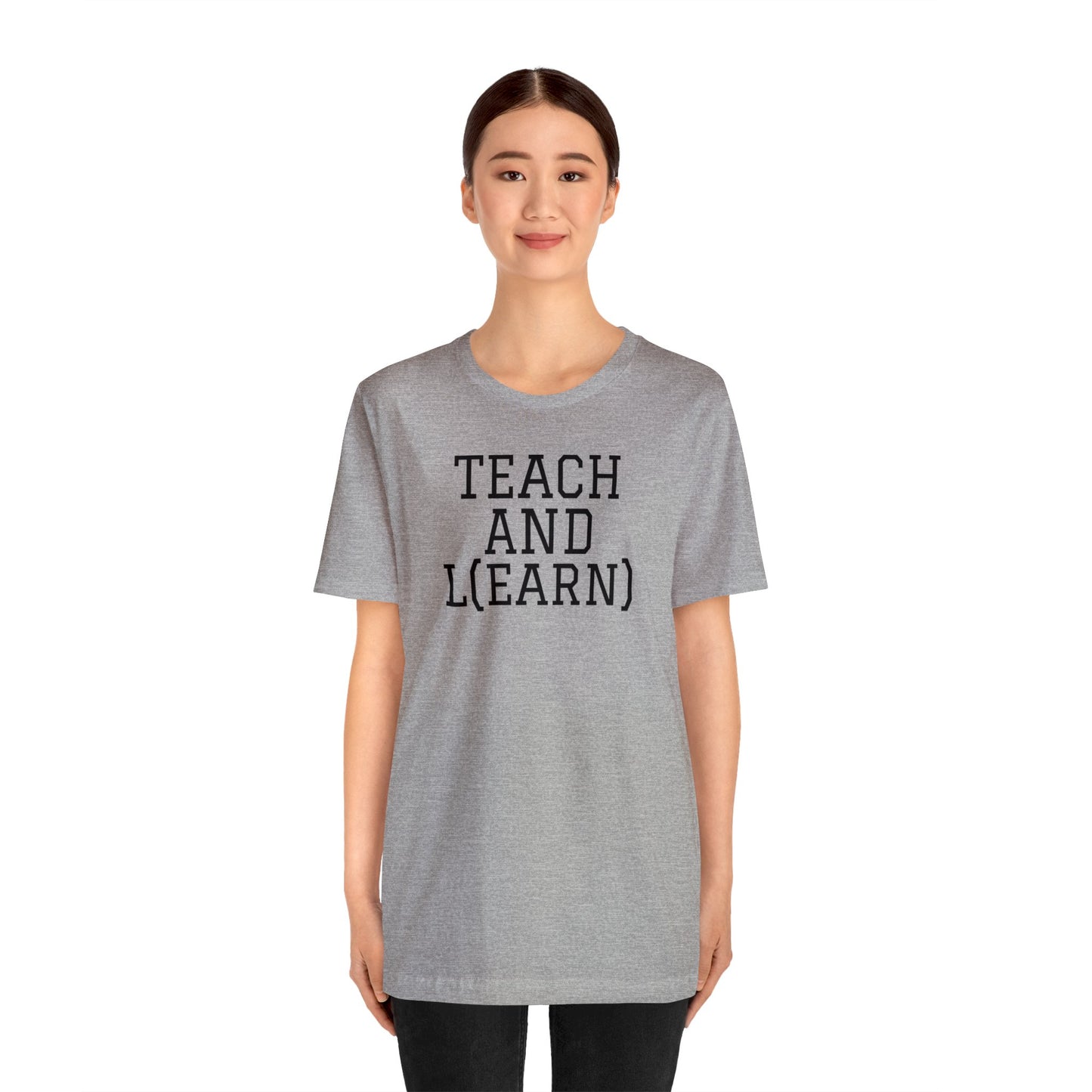 TEACH AND L(EARN) Tee