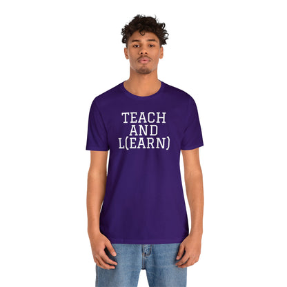 TEACH AND L(EARN) Tee