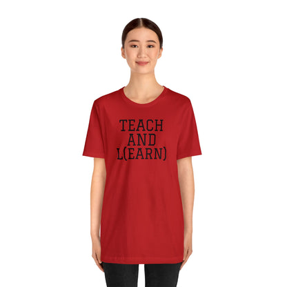 TEACH AND L(EARN) Tee