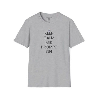 Keep Calm and Prompt On Tee