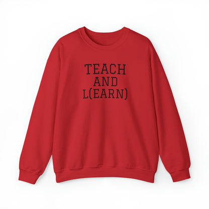 TEACH AND L(EARN) Sweatshirt