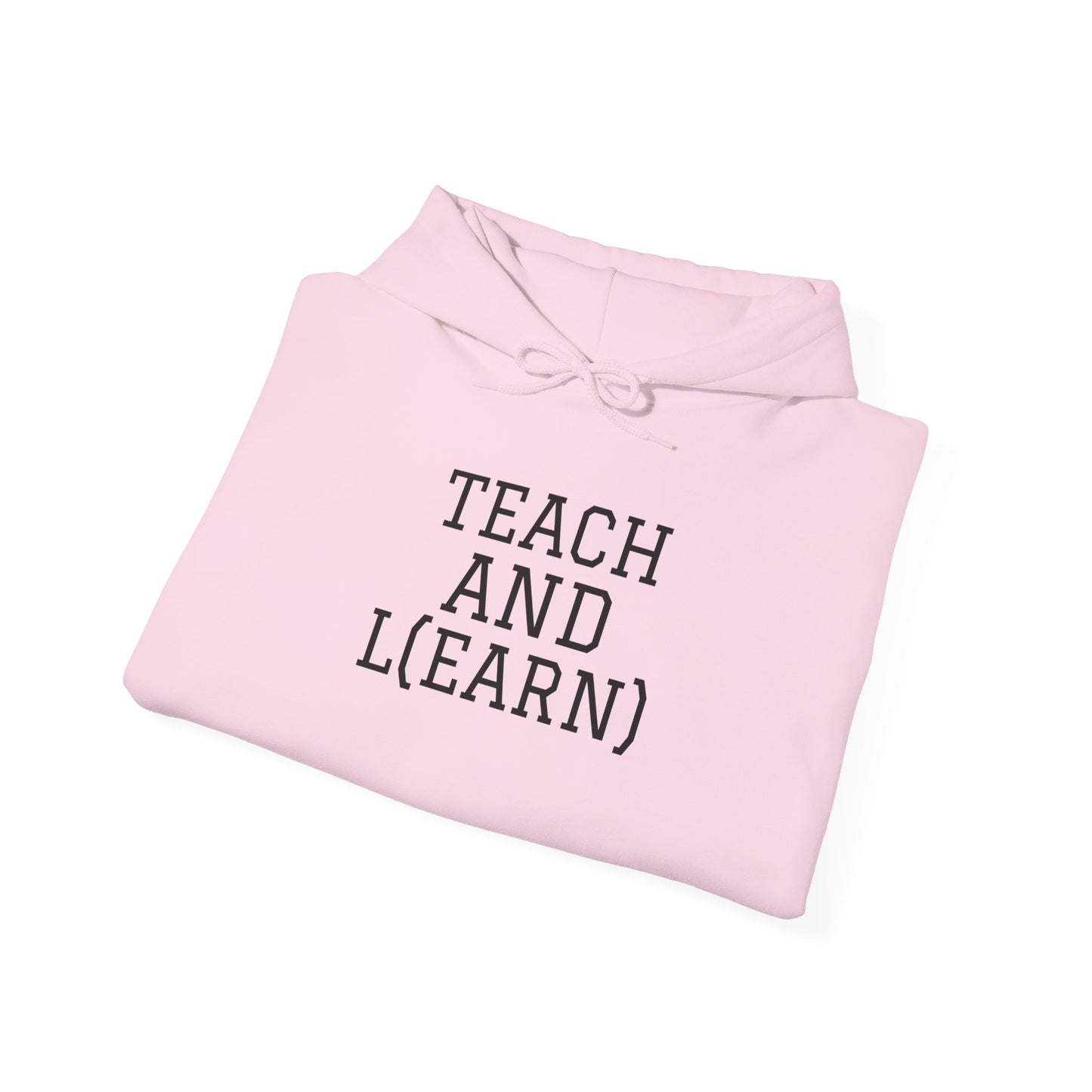 TEACH AND L(EARN) Hoodie