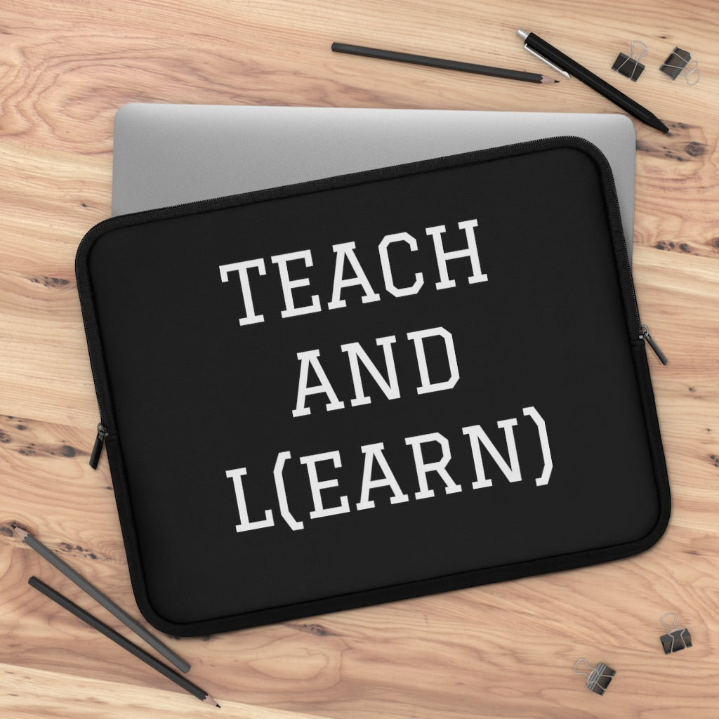 TEACH AND L(EARN) Laptop Sleeve (Black/White) - EDU HUSTLE